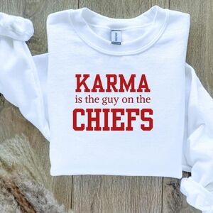 Karma is the Guy on the Chiefs Sweatshirt Sweater -  Swift Kelce